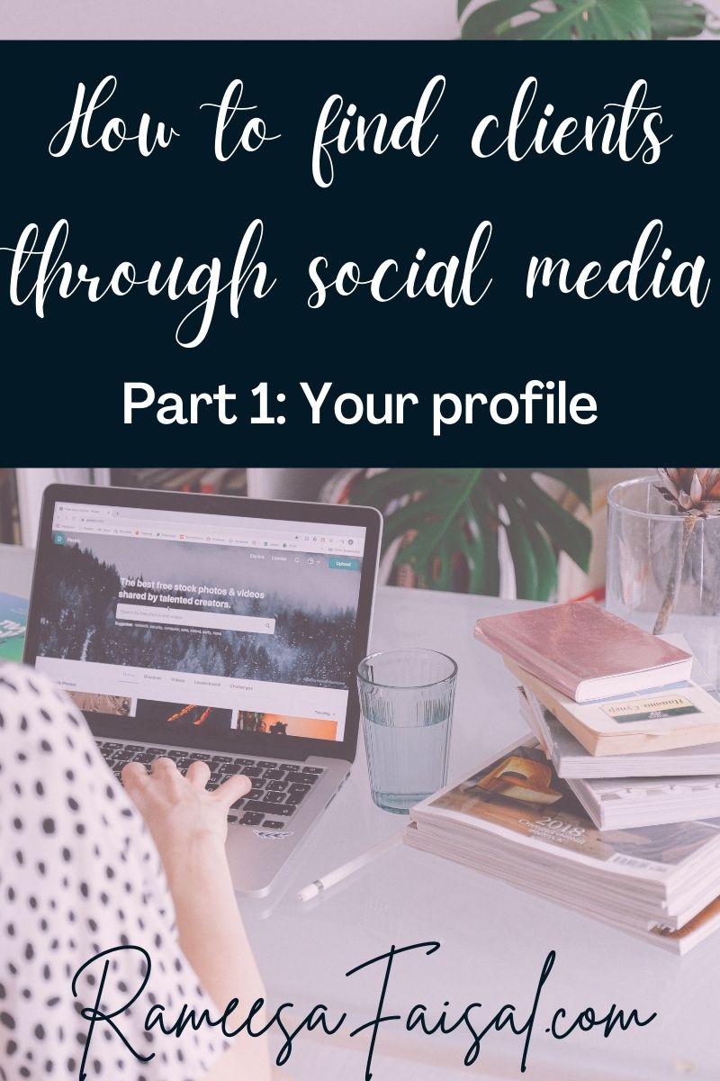 You are currently viewing How to get clients through social media…FOR FREE (Part 1: Your profile)